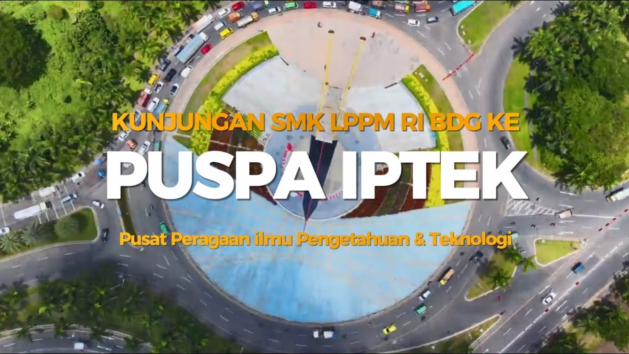 REVIEW KUNJUNGAN KE PUSPA IPTEK SUNDIAL | JAM MATAHARI | EKSKUL PEMOGRAMAN | SMK LPPM RI BANDUNG