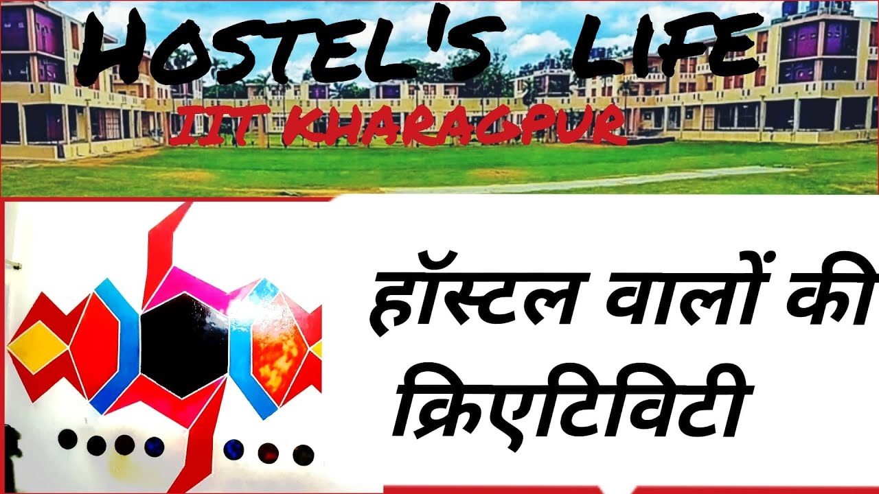 Hostel life | IIT Kharagpur | Creative design by  students | Spray paint | Third person |