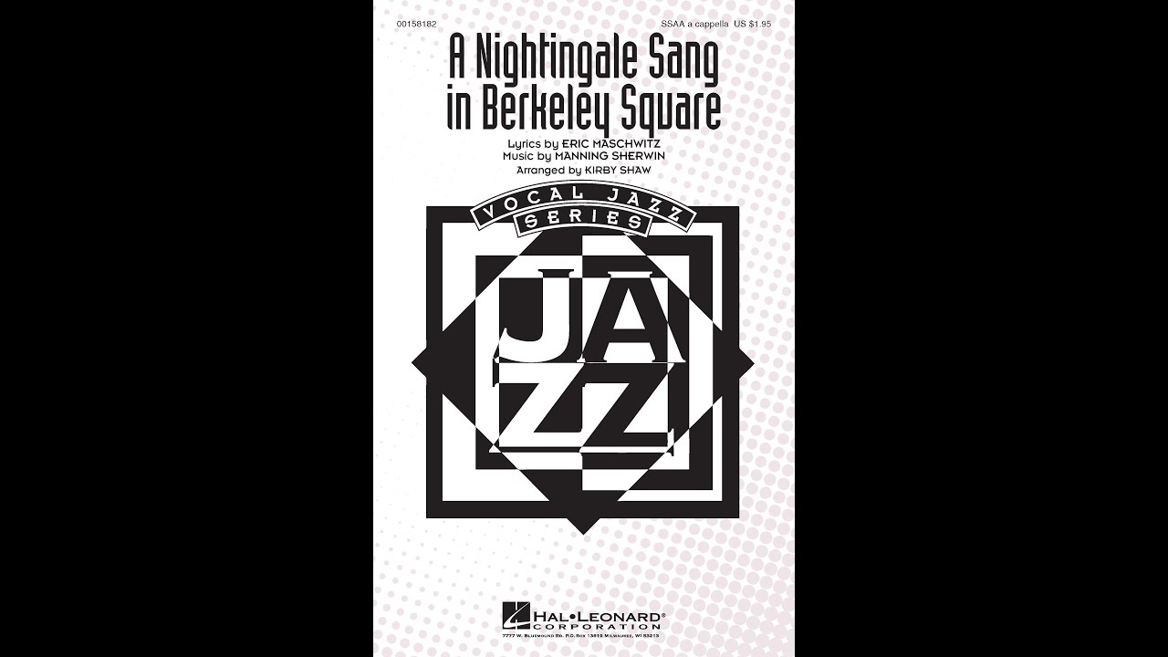 A Nightingale Sang in Berkeley Square (SSAA Choir) - Arranged by Kirby Shaw