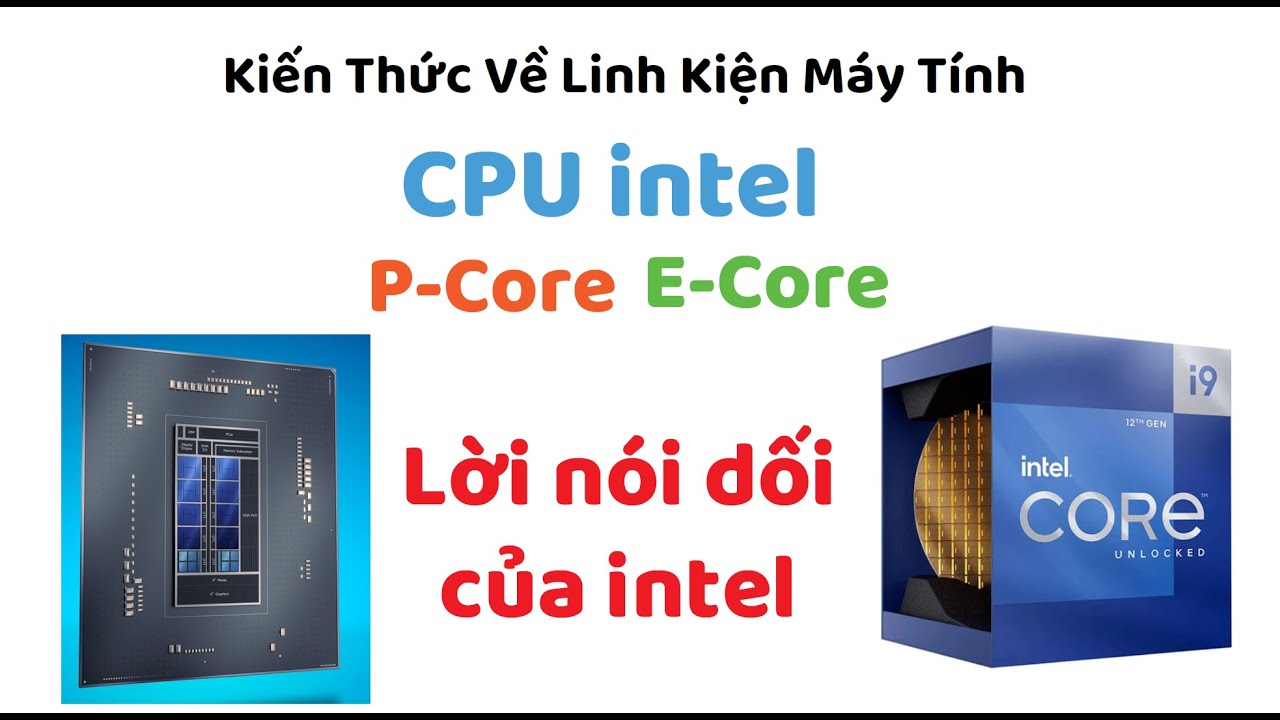 Pcore, Ecore tr&ecirc;n CPU của intel. Chỉ l&agrave; lời n&oacute;i dối v&agrave; bao biện. #bklap #intel #Ecore