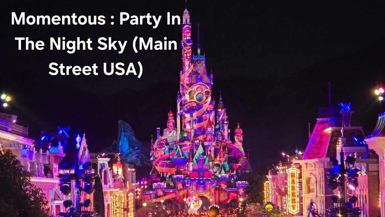 Momentous : Party In The Night Sky (Main Street USA) 20th anniversary Hong Kong Disneyland | 香港迪士尼樂園