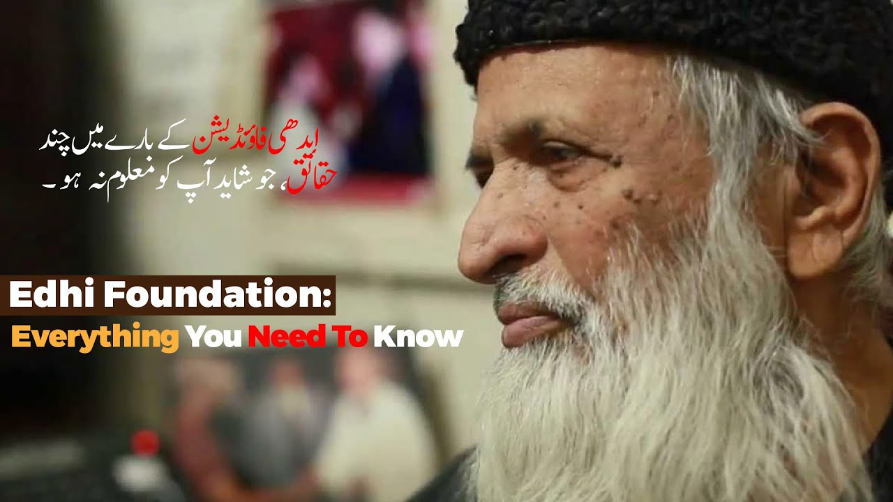 Serving humanity: Abdul sattar edhi foundation facts I Bilquis Edhi I The Curious Facts