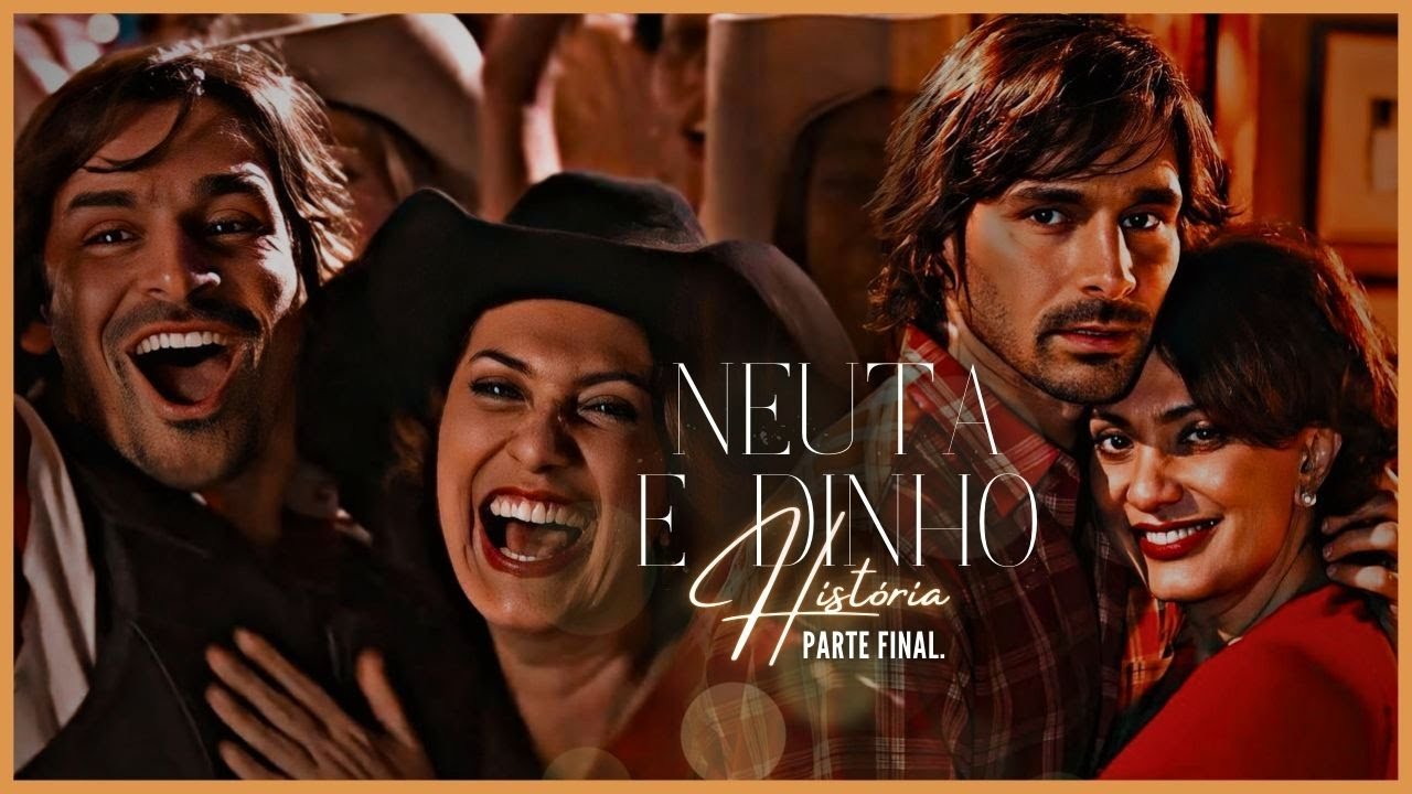 A HISTÓRIA DE NEUTA E DINHO - PARTE 03 (FINAL) | (comentada).