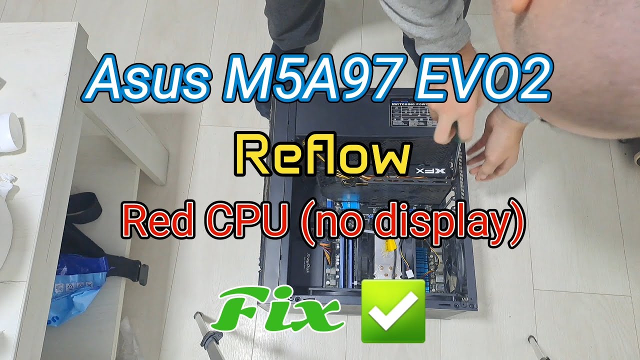 Asus M5A97 EVO2 - Red CPU Light (NoDisplay) Reflow Fix !