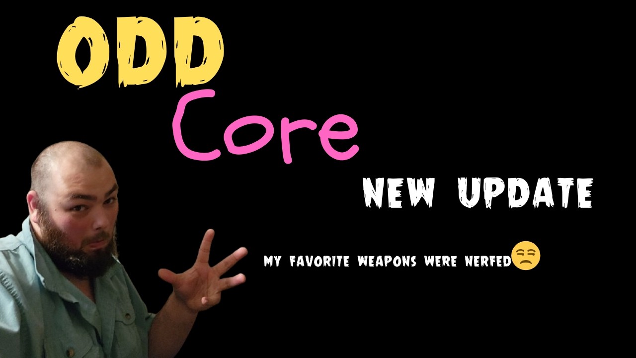 OddCore: New Update