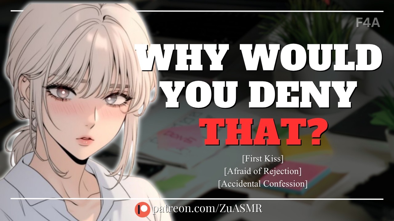 You Accidentally &ldquo;I Like You&rdquo;d Your Friend |F4A| First Kiss| Afraid of Rejection| ASMR RP