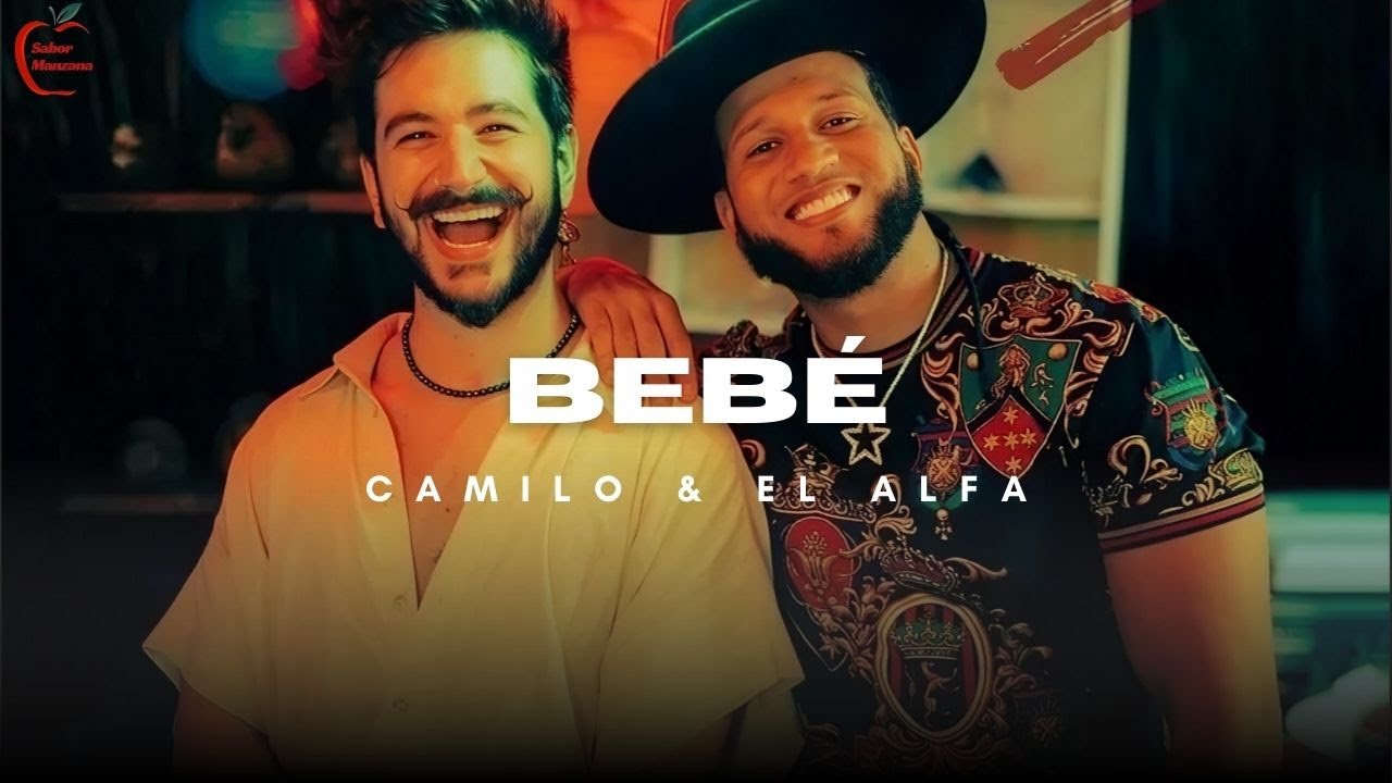 Camilo, El Alfa - BEB&Eacute;  (Letra)
