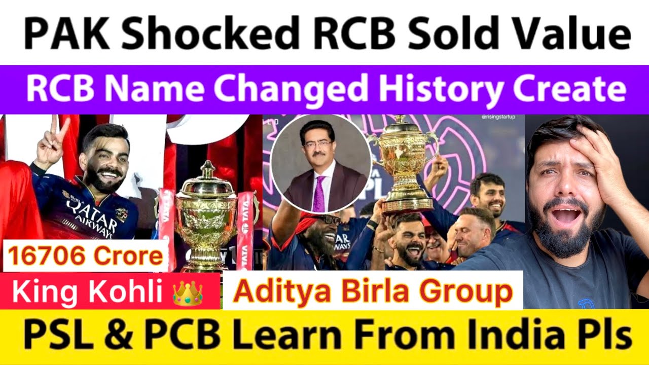 PAK Shocked On RCB Sold Value In IPL 2026 | RCB Name Change ? PSL & PCB Learn From IPL India |