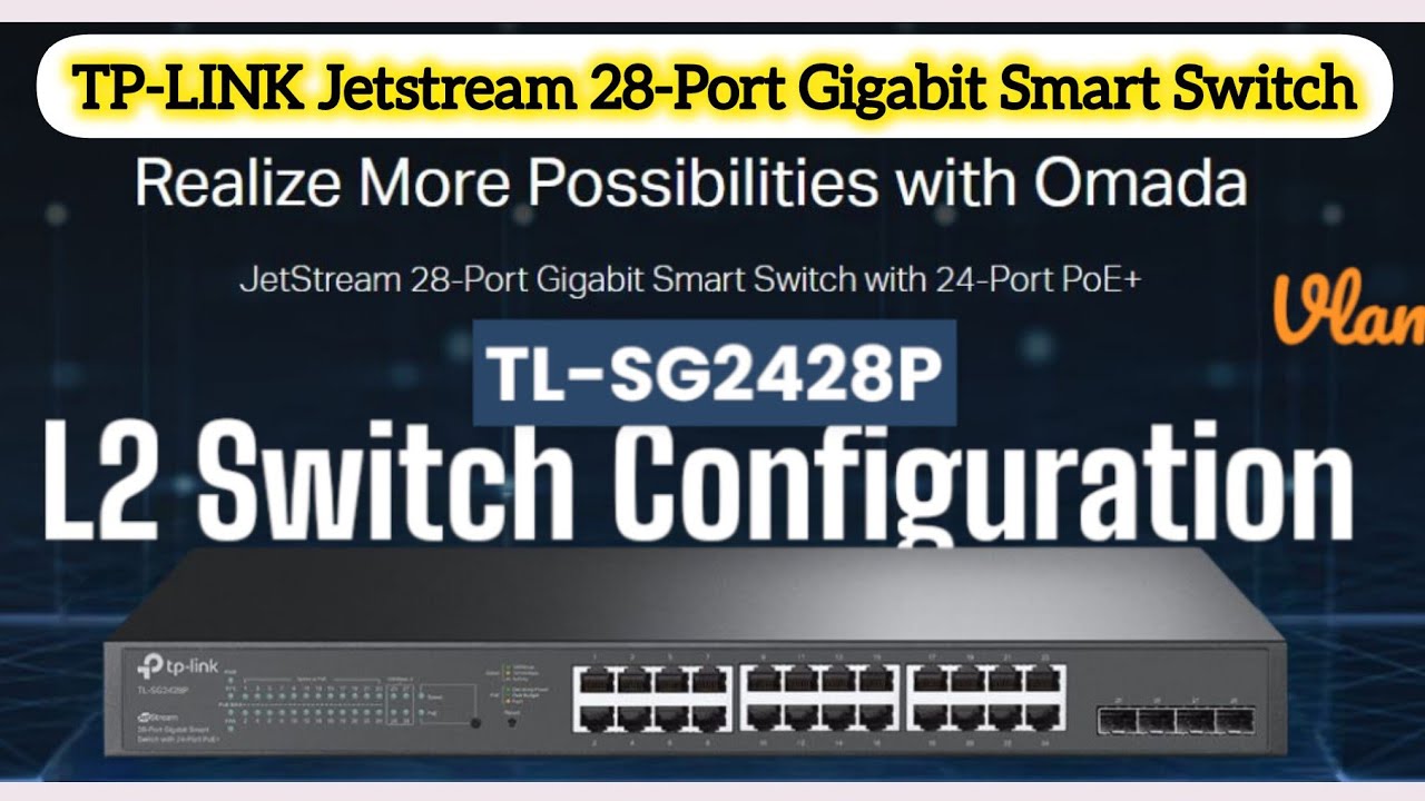 Tp-Link TL-SG2428P Switch VLAN Configurations | TP-Link TLSG2428P