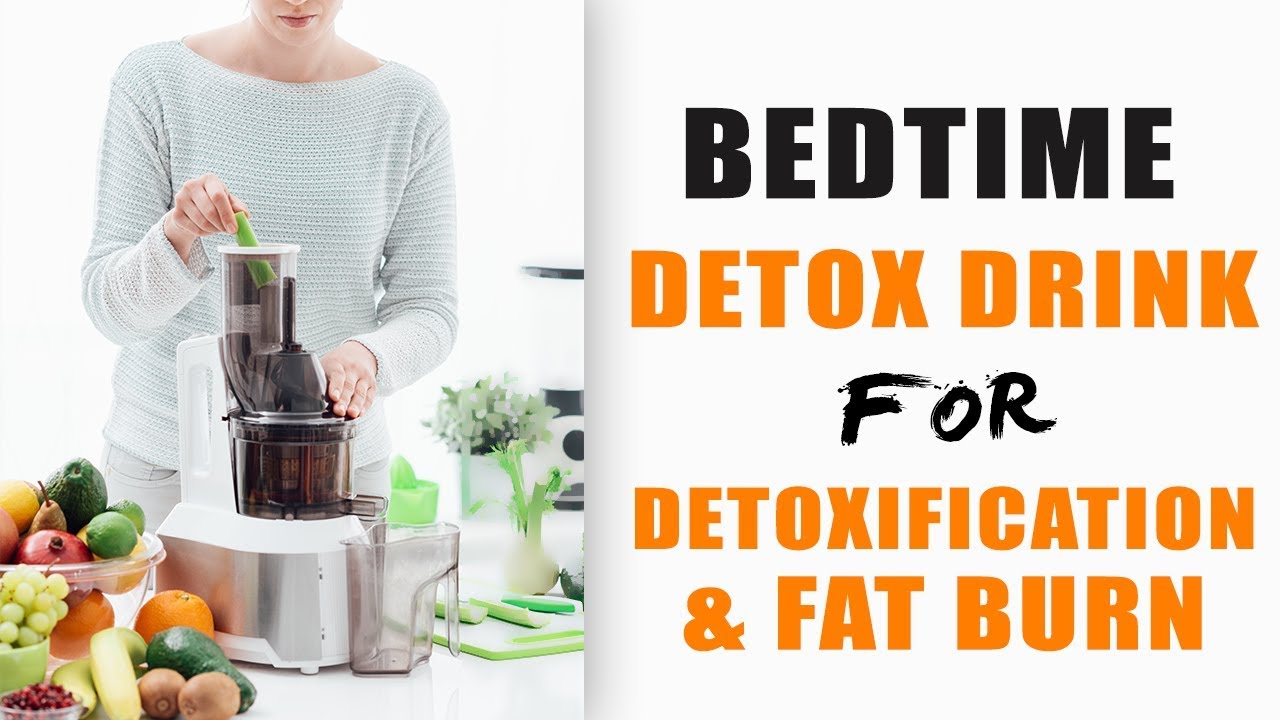 Bedtime Detox Drink For Detoxification And Fat Burn