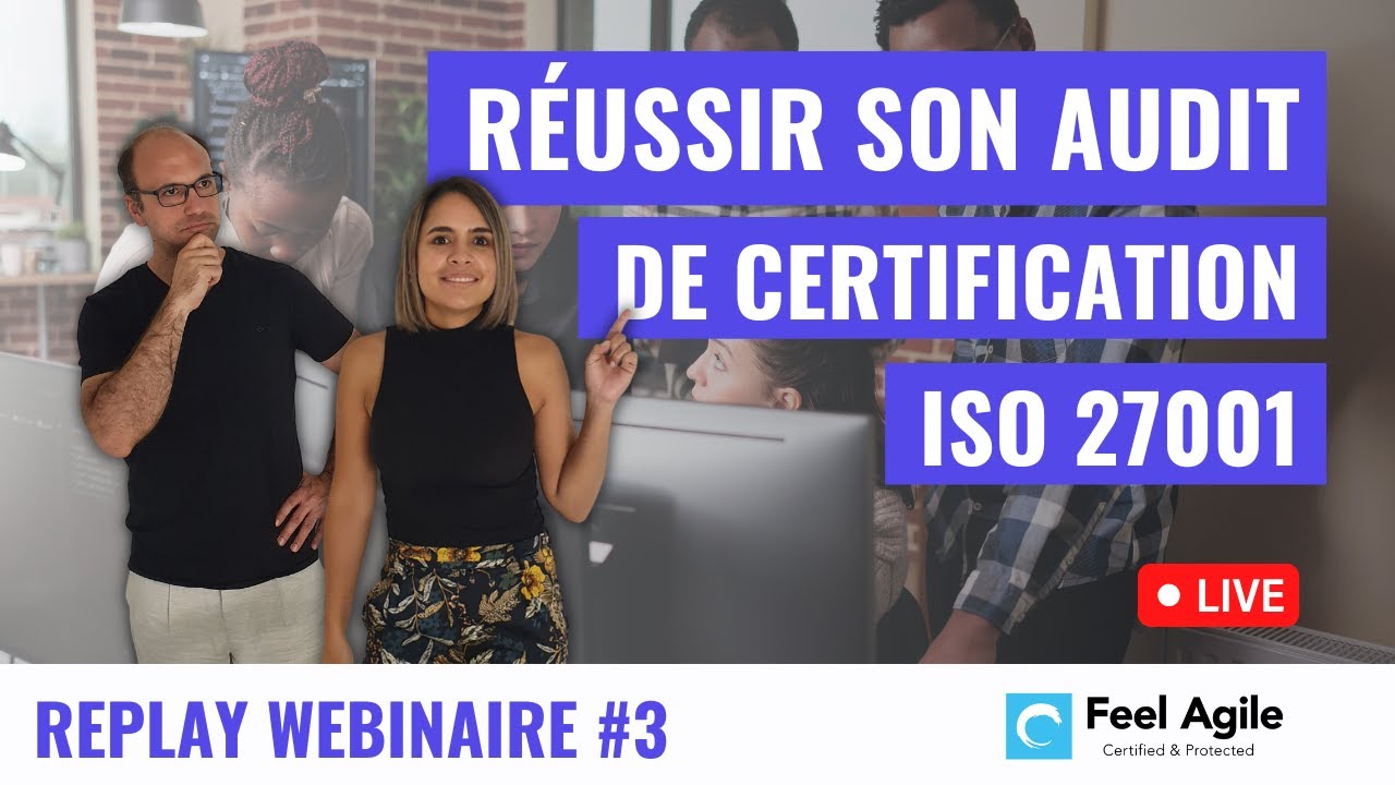 REUSSIR son audit de certification ISO 27001 !