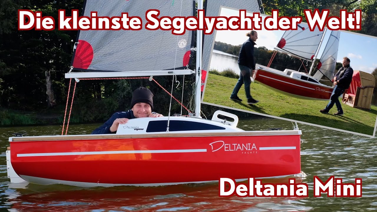 Miniatur-Wunderboot - die kleinste Segelyacht der Welt: Deltania Mini