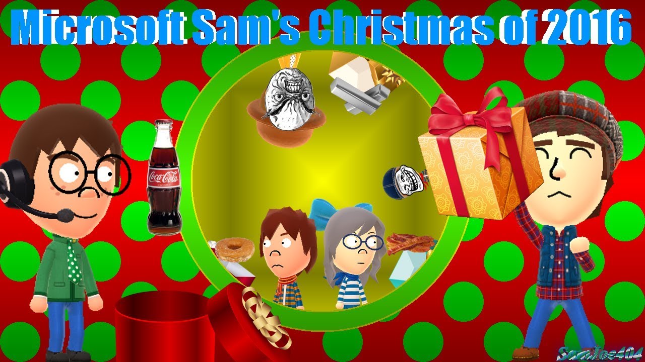 Microsoft Sam's Christmas of 2016: The Prank Christmas