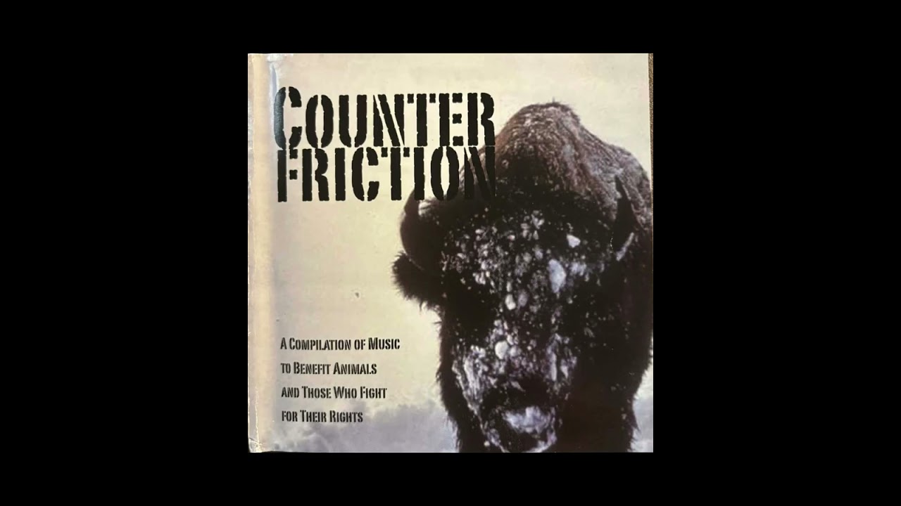Counter Friction Compilation- Animal Protection Benefit (2005)