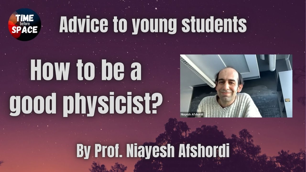 TbS PM3: Leading physicists offer great advice to young students. Prof. Niayesh Afshordi#motivation