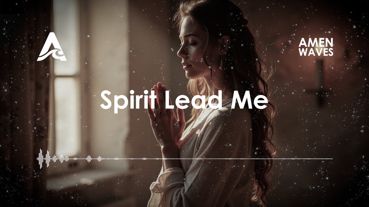 Amen Waves - Spirit Lead Me