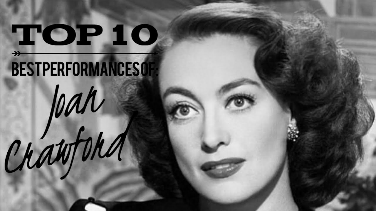 Joan Crawford - Top 10 Best Performances