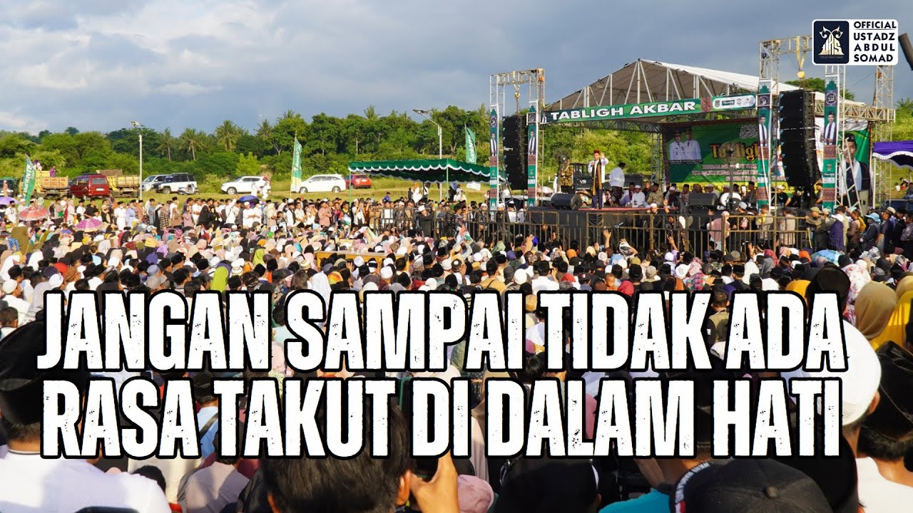 Jangan Sampai Tidak Ada Rasa Takut Di Dalam Hati | Ustadz Abdul Somad