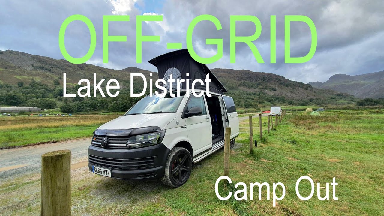 Off Grid Lake District Camp Out & Walk - VW T6 Camper Van