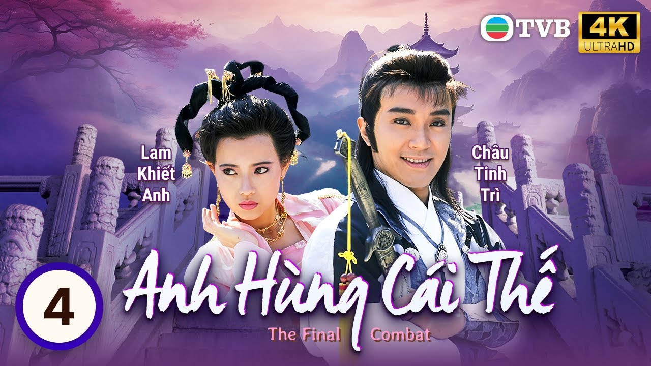 TVB lồng tiếng Anh Hùng Cái Thế 4K (The Final Combat) 4/30 | Châu Tinh Trì, Ngô Mạnh Đạt | 1989