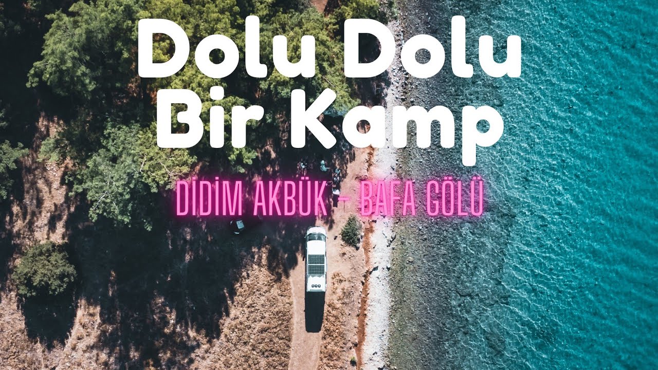Didim Akbük / Bafa Gölü - Dolu Dolu Karavan Kampı