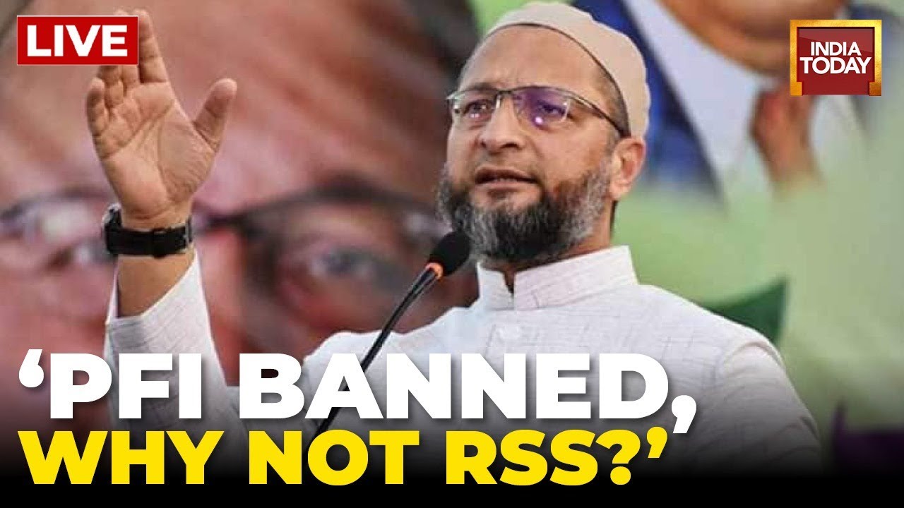 Asaduddin Owaisi Press Conference | Owaisi Condemns PFI Ban, But Opposes 'Radicalization'