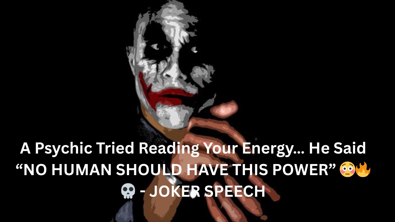 A Psychic Tried Reading Your Energy… He Said “NO HUMAN SHOULD HAVE THIS POWER” 😳🔥💀 - JOKER SPEECH