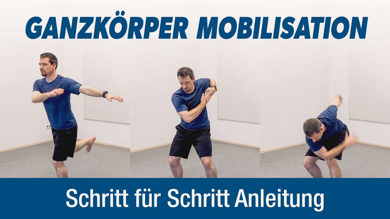 Den ganzen Körper mobilisieren | Schritt für Schritt ANLEITUNG zum Mitmachen