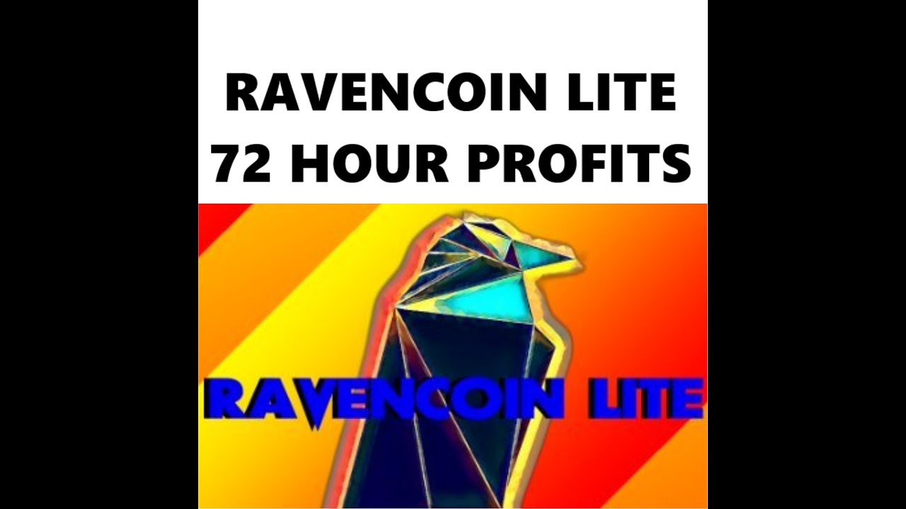 Raven Coin Lite 72 Hour Profits