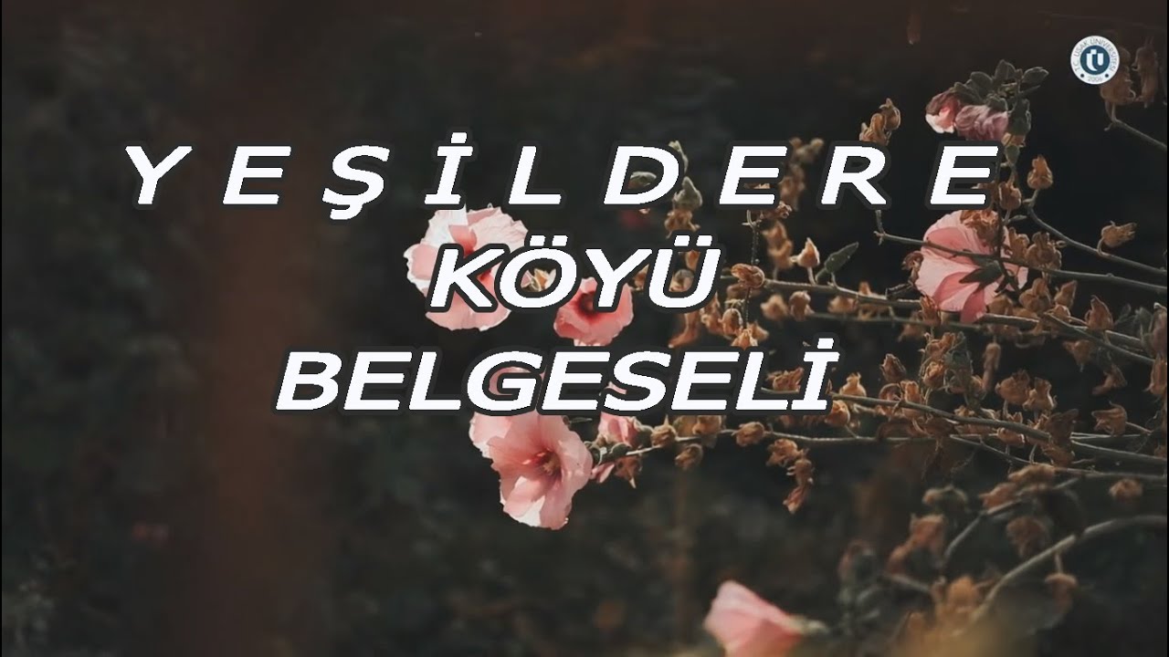 YEŞİLDERE KÖYÜ BELGESELİ