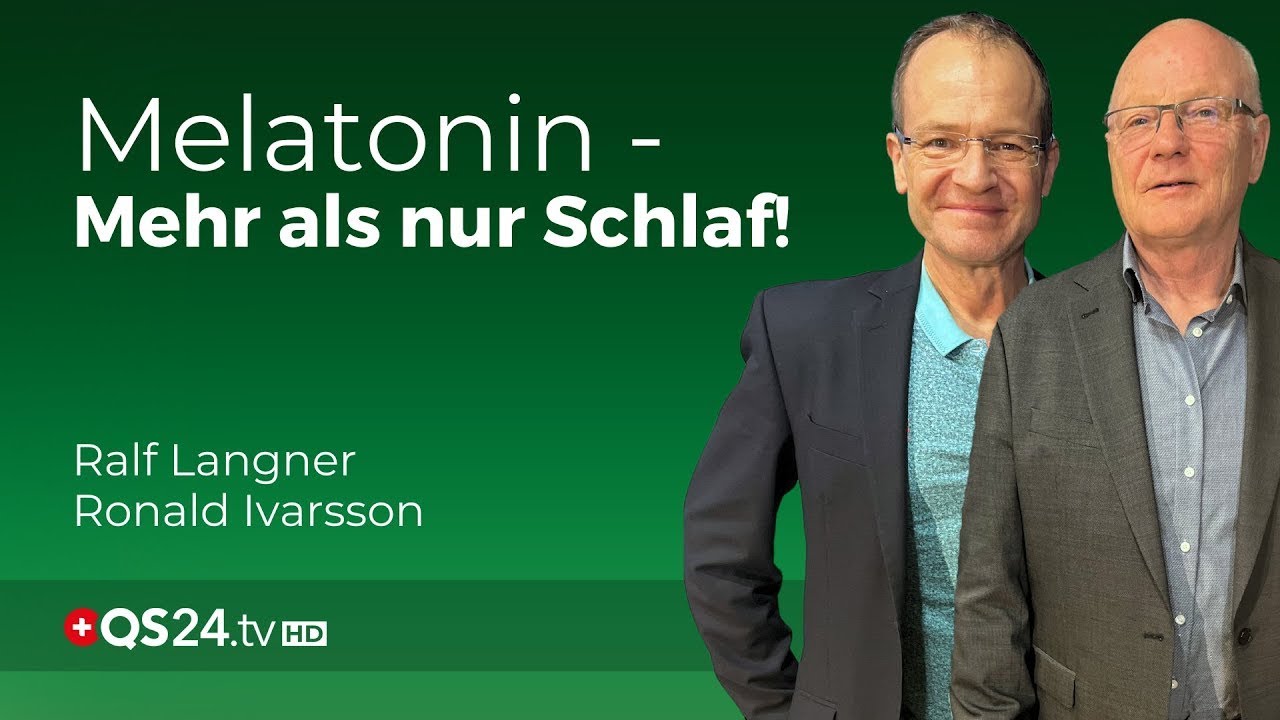 Melatonin: Das Schlafhormon mit Schutzfunktion | Erfahrungsmedizin | QS24 Gesundheitsfernsehen