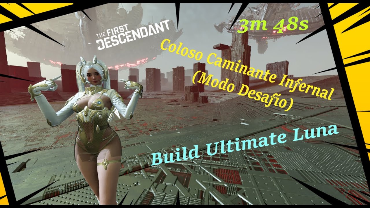 The First Descendant Coloso Caminante Infernal (Modo Desafío) Build Ultimate Luna