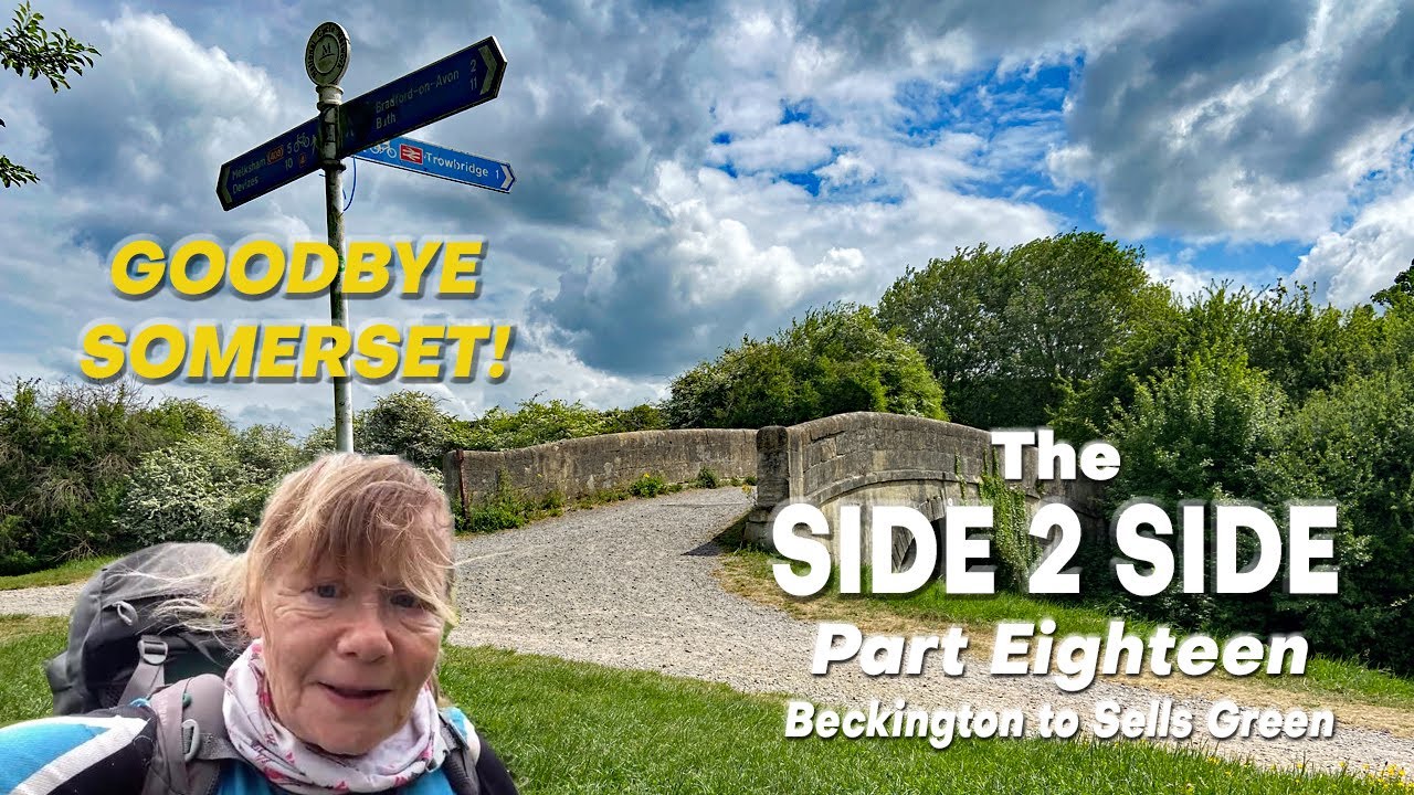 The Side 2 Side | Part Eighteen | Beckington to Sells Green | Saying Goodbye to Somerset!