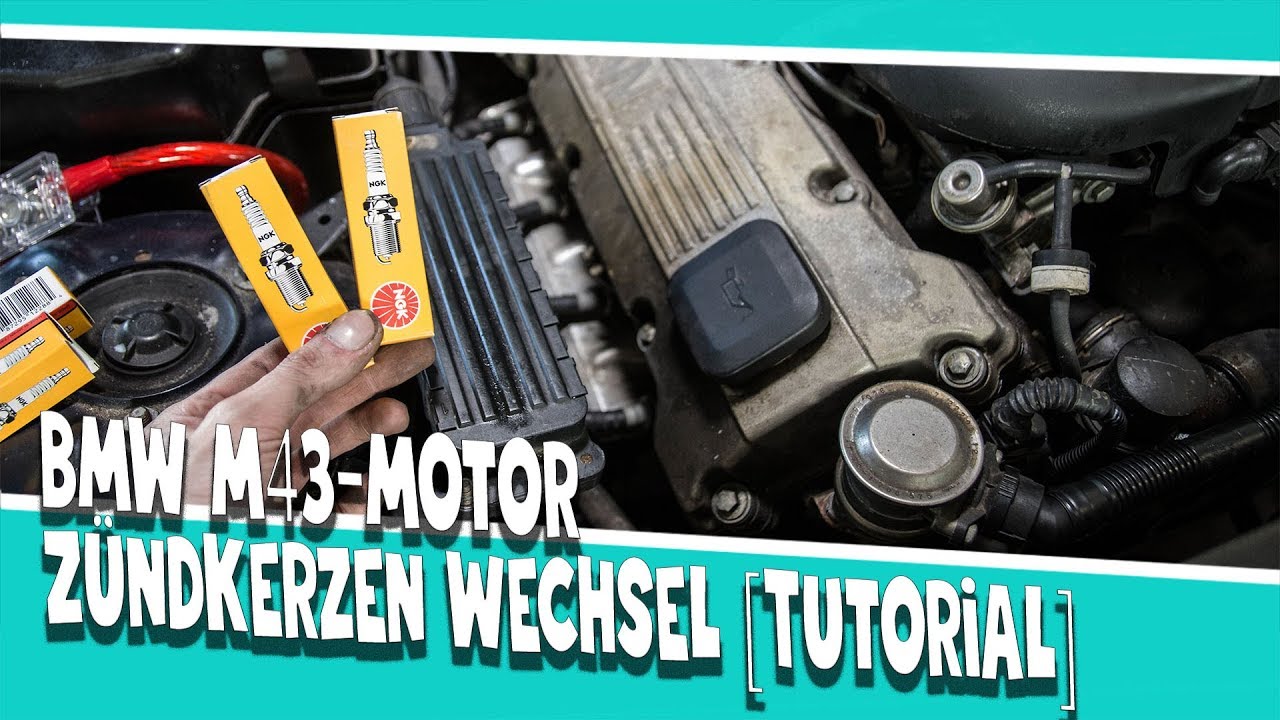 BMW M43-Motor  Zündkerzen Wechsel [Tutorial]