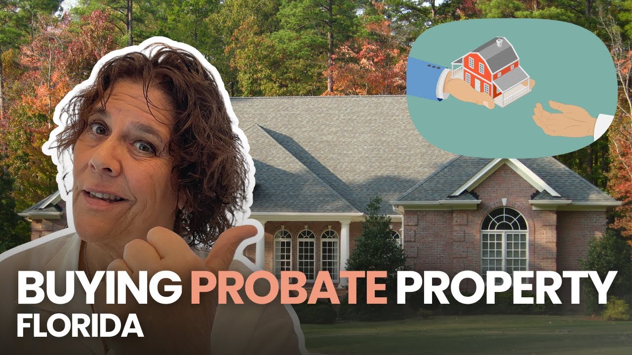 Buying Probate Property in Florida: Everything You Need To Know (Full Guide)