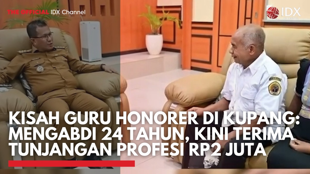 Kisah Guru Honorer di Kupang: Mengabdi 24 Tahun, Kini Terima Tunjangan Profesi Rp2 Juta| IDXC UPDATE