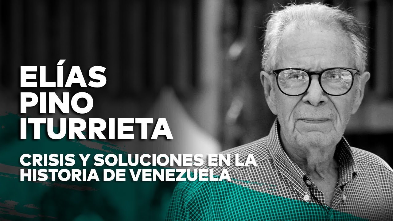 «Crisis y soluciones en la historia de Venezuela», con el historiador Elías Pino Iturrieta.
