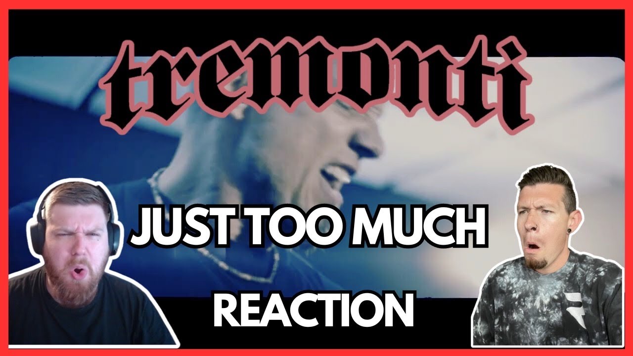 Tremonti - Just Too Much (Reaction)