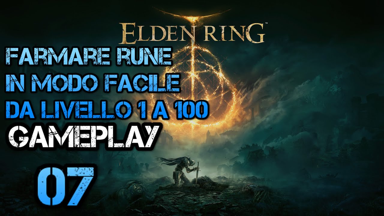 Farmare rune in modo facile da livello 1 a 100 [ELDEN RING ITA 07]