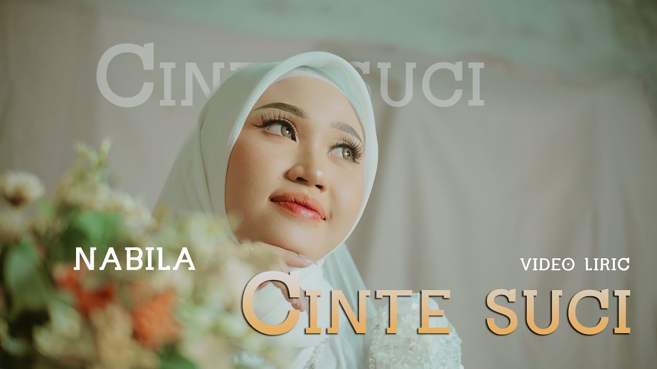NABILA - CINTE SUCI (video liric) //cipt: bg. soul