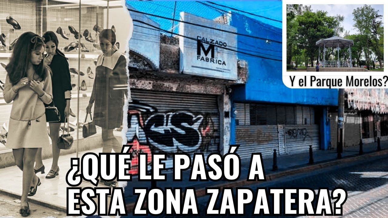 Guadalajara: Declive de la Zona del Calzado, Esteban Alatorre y el Parque Morelos, ¿Qué Le Pasó?😱