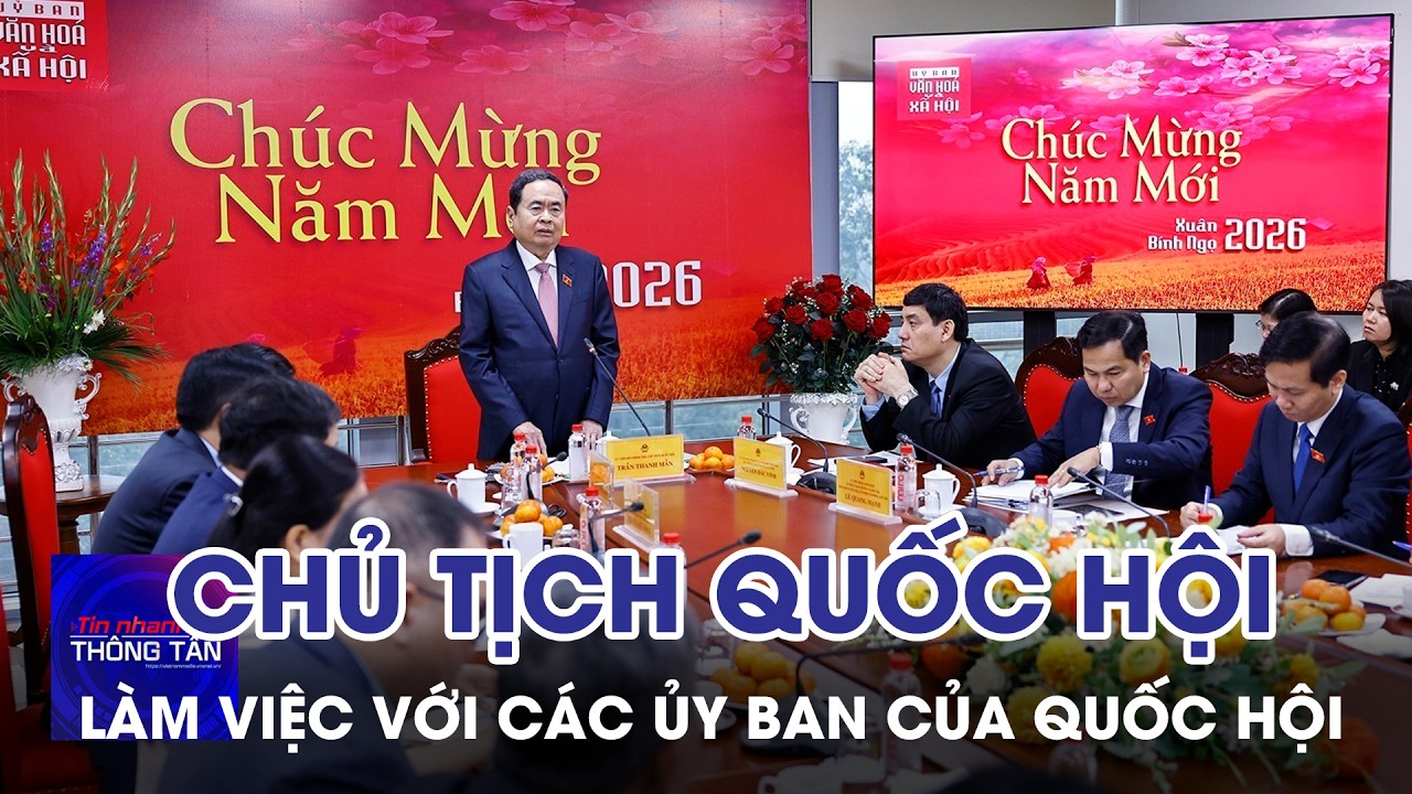 Chủ tịch Quốc hội làm việc với các Ủy ban của Quốc hội | Tin nhanh Thông tấn
