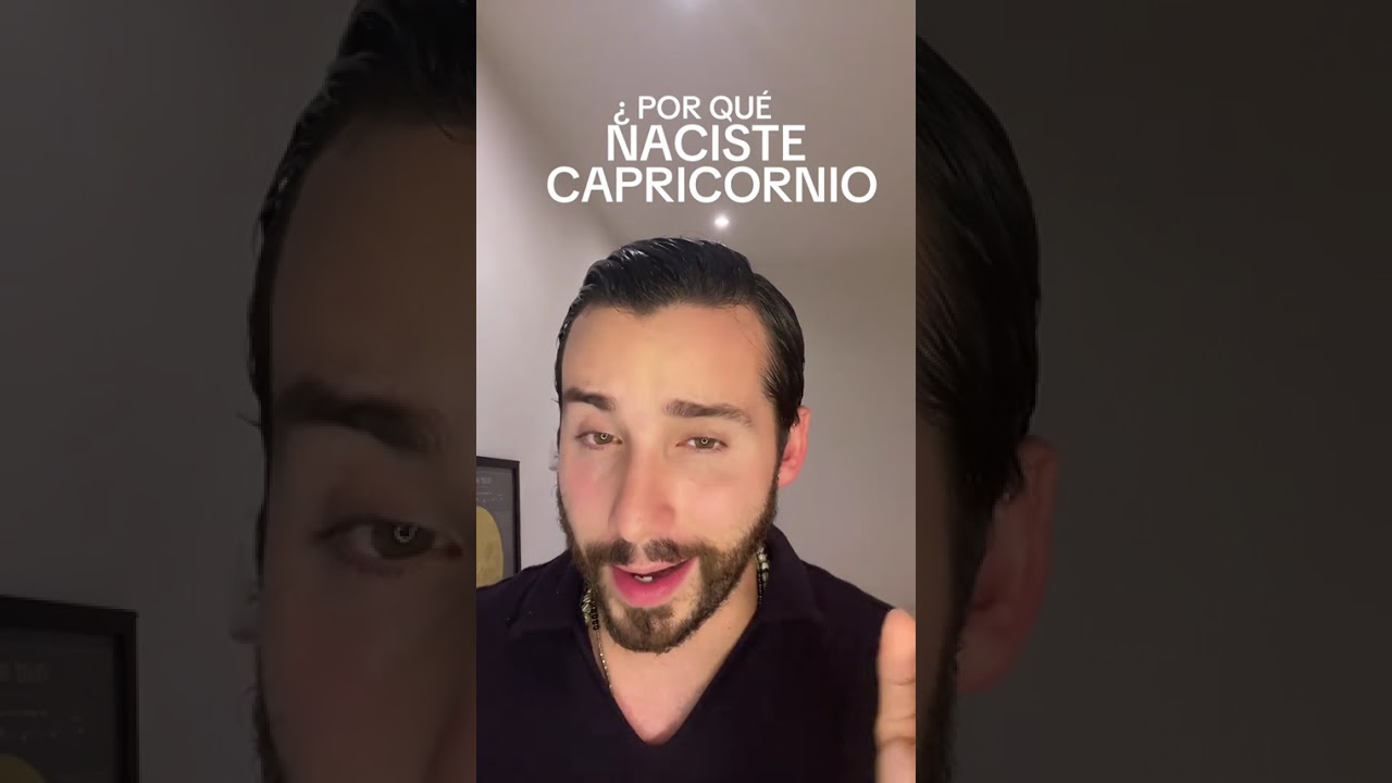 ¿Porqué naciste Capricornio ?