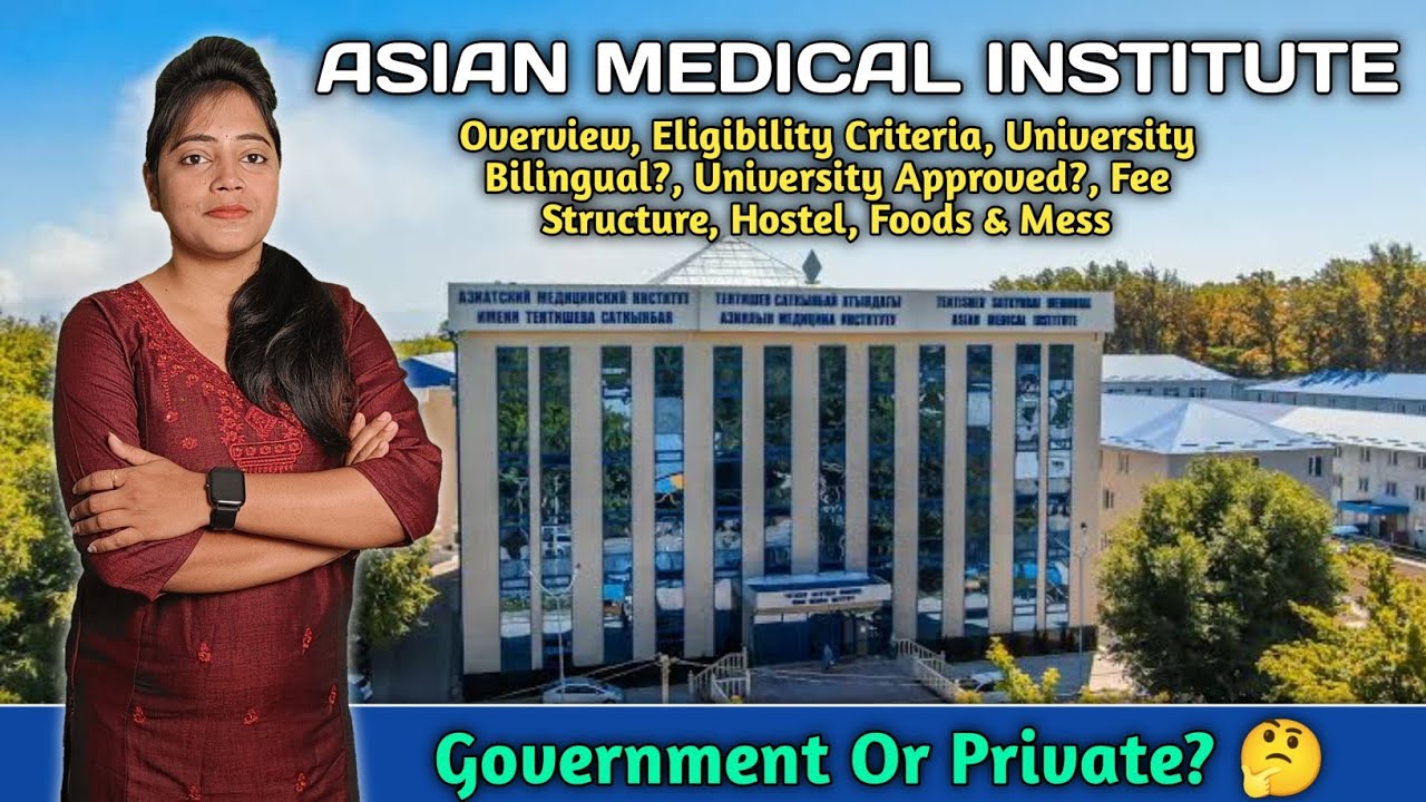 ASIAN MEDICAL INSTITUTE From KYRGYZSTAN 🇰🇬 || FEE STRUCTURE || Hostel & Mess