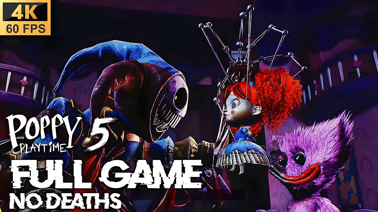 Poppy Playtime CHAPTER 5 - FULL GAME Walthrough NO DEATHS - (4K60fps)