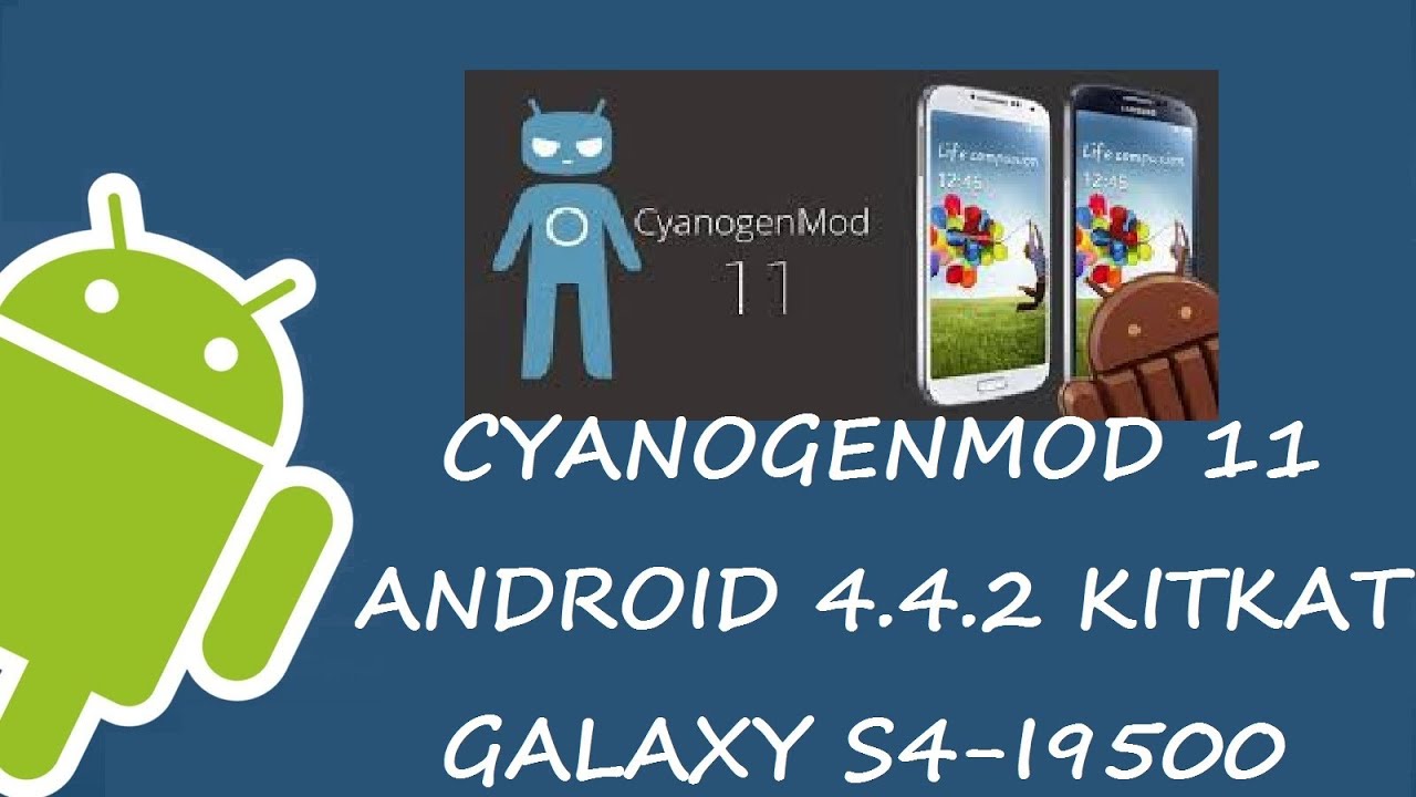 [INSTALAR] CYANOGENMOD 11 - GALAXY S4 - ANDROID 4.4.2