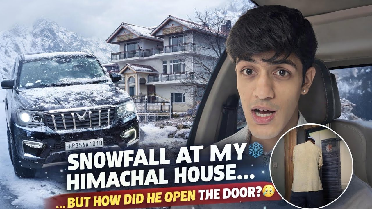 Snowfall at My Himachal House ❄️🚗… But How Did He Open the Locked Door? 