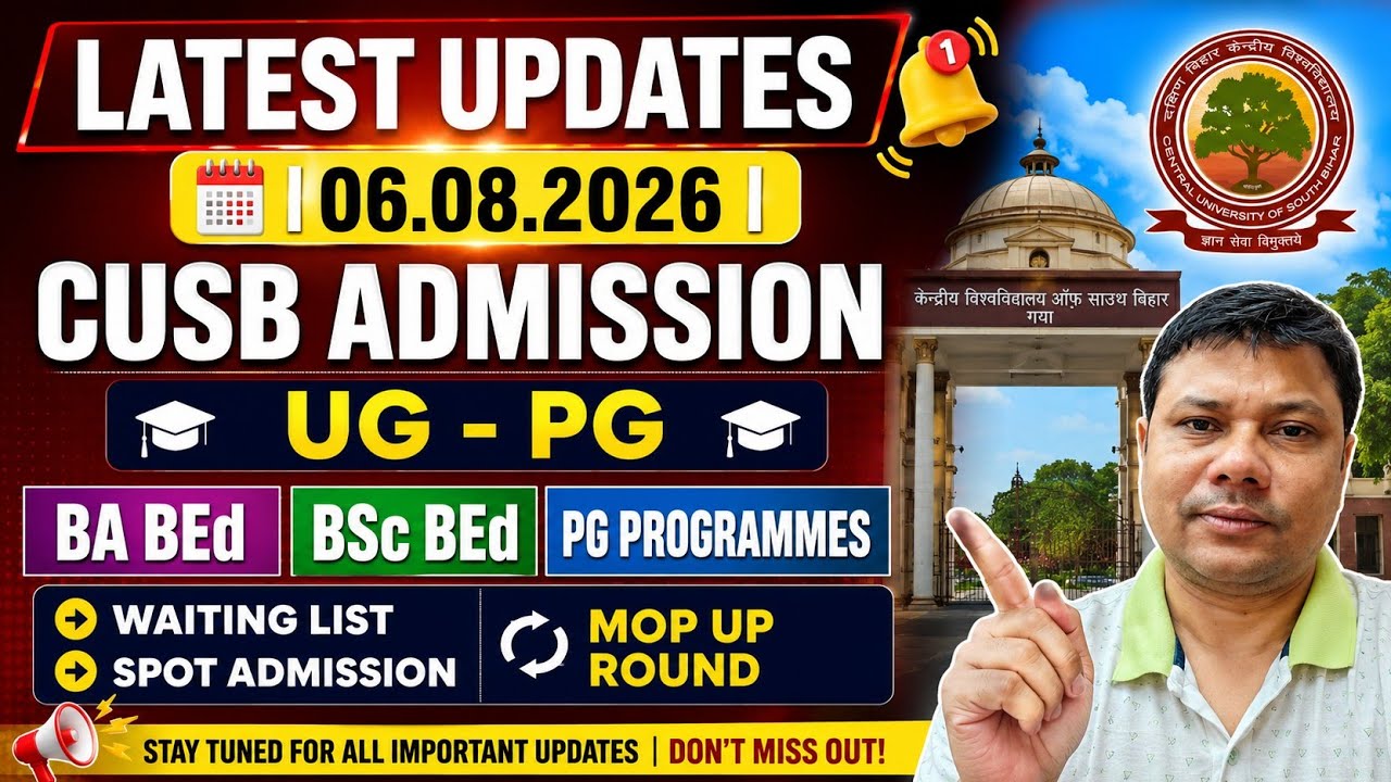 Latest Updates l 06.08.2026 l CUSB Admission l UG-PG l BA BEd l BSc BEd l PG Programmes l CUET-2026 