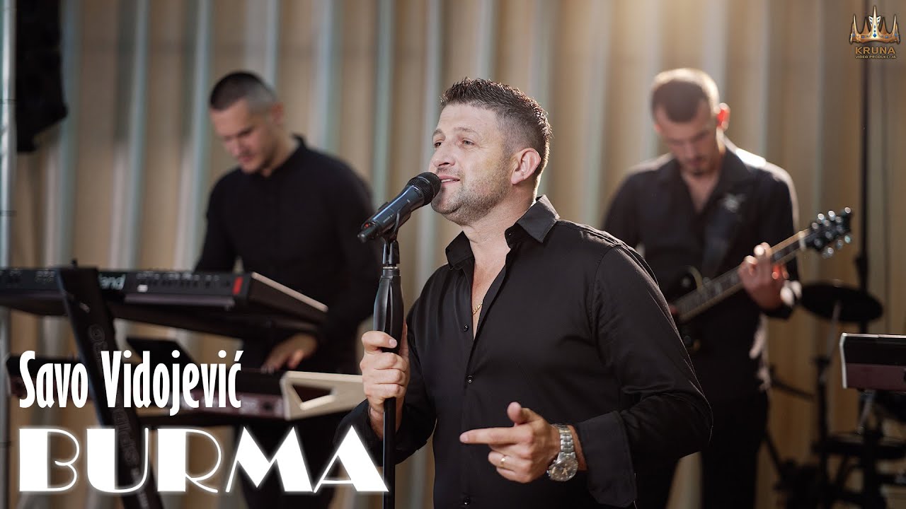 SAVO VIDOJEVIC - BURMA - (OFFICIAL VIDEO) - Produkcija Kruna
