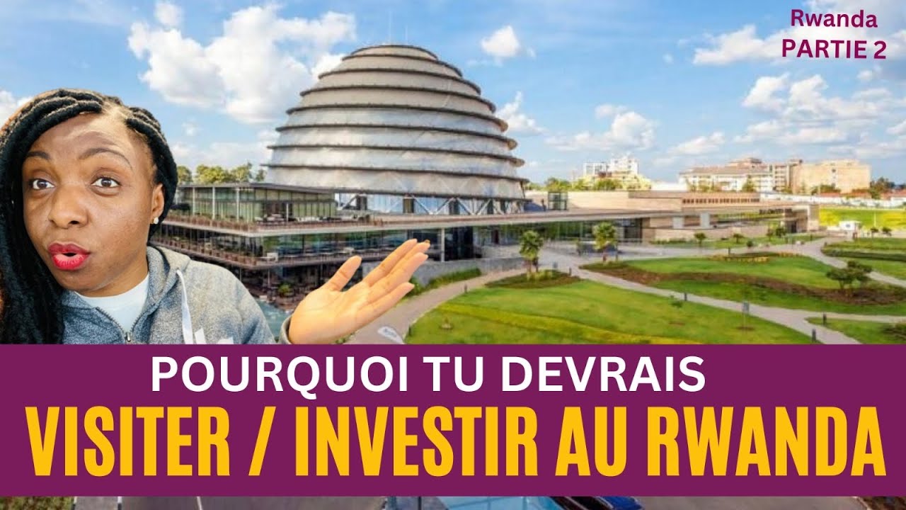 Tout Ce Que Tu Dois Savoir Pour Aller Au Rwanda 🇷🇼 | Ville La Plus Propre d’Afrique